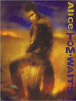 Tom Waits: Alice (Book)