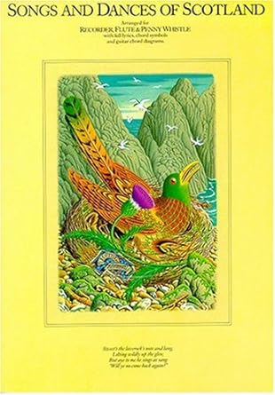 Songs and Dances of Scotland: Arranged for Recorder, Flute & Penny Whistle