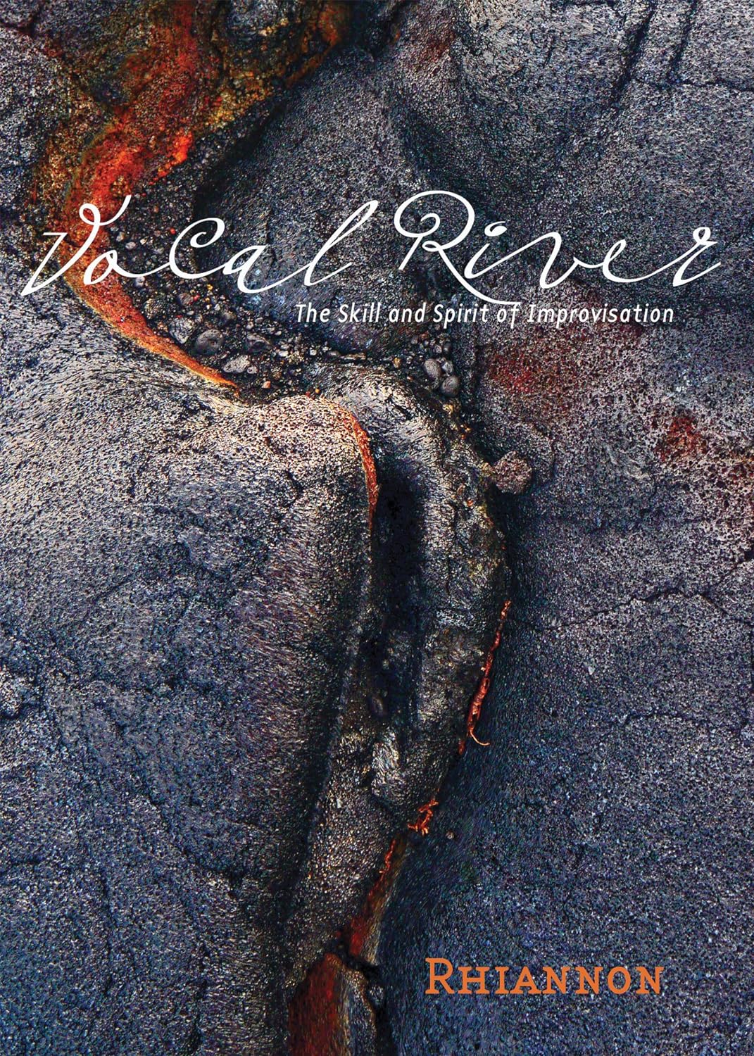 Vocal River: The Skill and Spirit of Improvisation