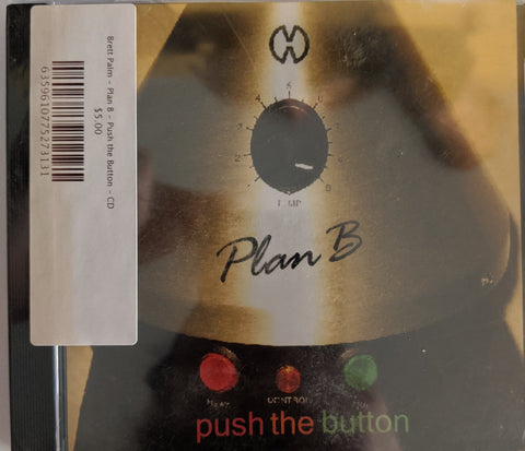 Brett Palm - Plan B - Push the Button - CD