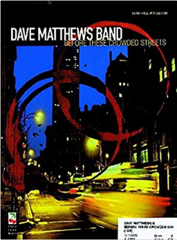 Dave Matthews Band - Before These Crowded Streets (Book)