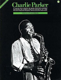 Charlie Parker For E Flat Sax (Book)
