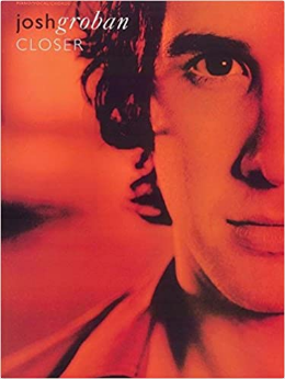Josh Groban - Closer (Book)