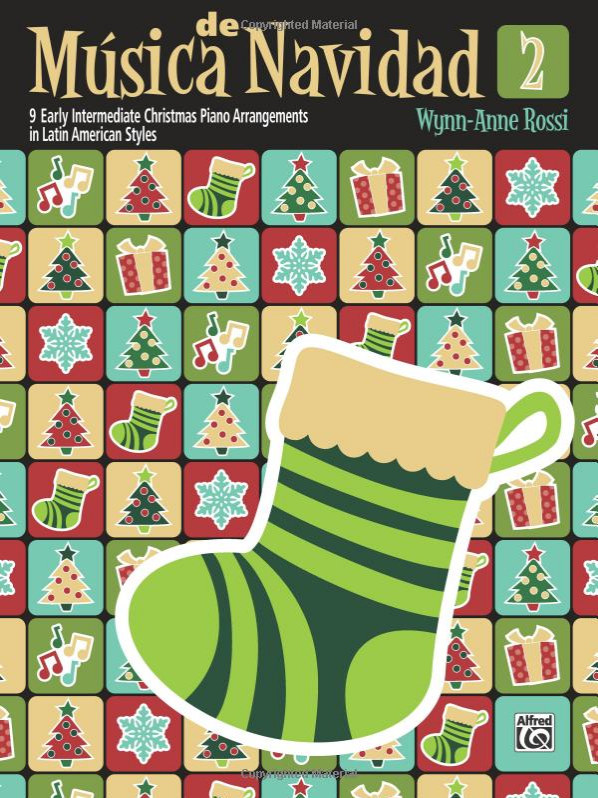 Música de Navidad, Book 2: 9 Early Intermediate Christmas Piano Arrangements in Latin American Styles (Música Latina)