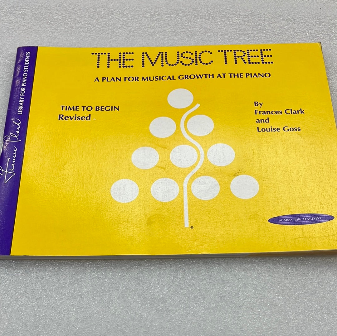 The Music Tree: A Plan For Musical Growth At The Piano : Time To Begin (Frances Clark Library For Piano Students) (Book)