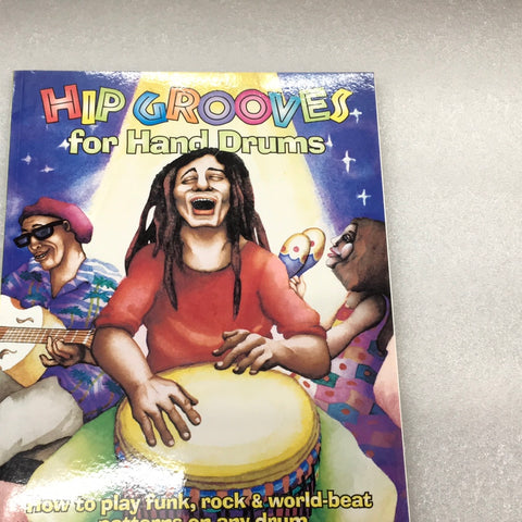 Hip Grooves For Hand Drums: How To Play Funk; Rock & World-Beat Patterns On Any Drum (Book)