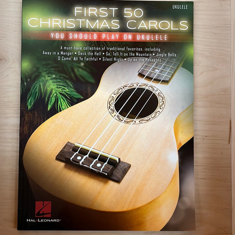 First 50 Christmas Carols You Should Play on Ukulele (Book)