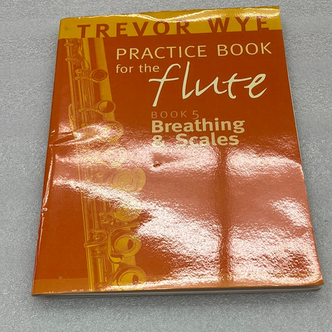 Trevor Wye Practice Book for the Flute Book 5: Breathing & Scales