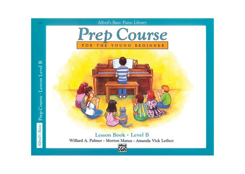 Alfred's Basic Piano Library: Prep Course Lesson Book Level B