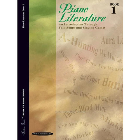 Piano Literature: An Introduction Through Folk Songs and Singing Games (Book 1)